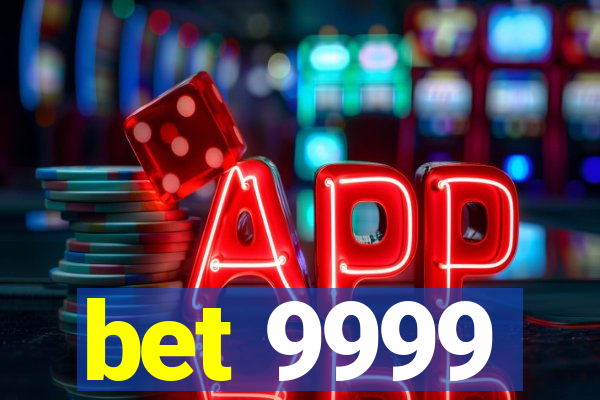 bet 9999